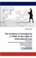 Problem of Immigrants in Trnc in the Light of International Law