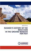 Rushdie's History of the Rock Icon in the Ground Beneath Her Feet