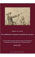 Das Milit Rische Testament Friedrichs Des Grossen.