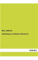 Anleitung zur Zimmer-Gärtnerei