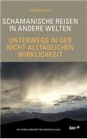 Schamanische Reisen in andere Welten