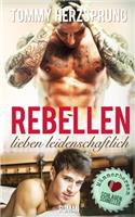 Rebellen lieben leidenschaftlich