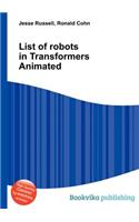 List of Robots in Transformers Animated