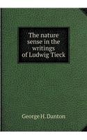 The Nature Sense in the Writings of Ludwig Tieck