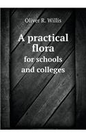 A practical flora for schools and colleges: (English)