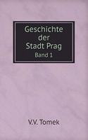Geschichte Der Stadt Prag Band 1