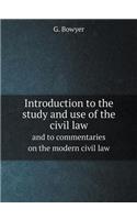 Introduction to the study and use of the civil law and to commentaries on the modern civil law: (English)