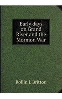 Early days on Grand River and the Mormon War