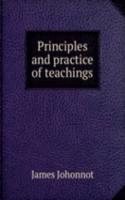 PRINCIPLES AND PRACTICE OF TEACHINGS