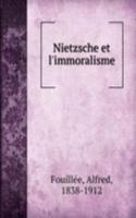 Nietzsche et l'immoralisme