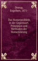 Das Homerproblem in der Gegenwart. Prinzipien und Methoden der Homerklarung