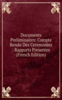 Documents Preliminaires: Compte Rendu Des Ceremonies : Rapports Presentes (French Edition)