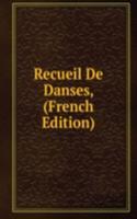 Recueil De Danses, (French Edition)