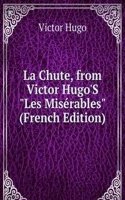 La Chute from Victor Hugo'S Les Miserables