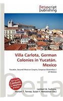 Villa Carlota, German Colonies in Yucatan. Mexico