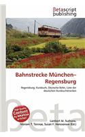 Bahnstrecke M Nchen-Regensburg: (German)