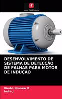 Desenvolvimento de Sistema de Detecção de Falhas Para Motor de Indução