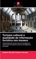 Turismo cultural e qualidade da informação turística nos museus