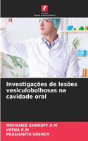 Investigações de lesões vesiculobolhosas na cavidade oral