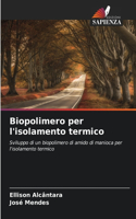 Biopolimero per l'isolamento termico