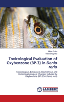 Toxicological Evaluation of Oxybenzone (BP-3) in Denio rerio