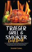 Traeger Grill & Smoker Cookbook