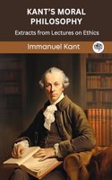 Kantâ€™s Moral Philosophy: Extracts from Lectures on Ethics (Grapevine edition)