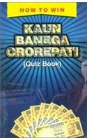 How To Win Kaun Banega Crorepati