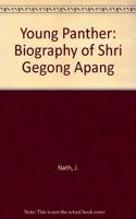 Young Panther: Biography of Shri Gegong Apang
