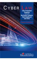 Cyber Laws - Indian and International Perspectives on Key topics including Data Security, E-commerce, Cloud Computing and Cyber Crimes