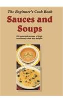 The Beginner’s Cook Book: Sauces and Soups