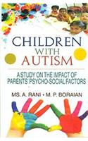 Children With Autism a study on the impact of Parents psycho social factors