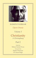Opera Omnia (Vol. 3, Part 2): Christianity - A Christophany
