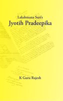 Jyotih Pradeepika: English Translation & Exposition of a Partial But Unprecedented Manuscript of Jaimini Jyotisha [English]