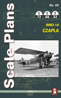 Scale Plans 69: RWD-14 CZAPLA: (69 Scale Plans)