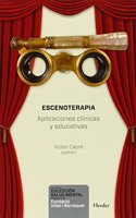 Escenoterapia: Aplicaciones slinicas y educativas