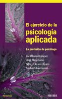 El ejercicio de la psicologia aplicada / The practice of applied psychology: La profesion de psicologo / The Profession of Psychologist