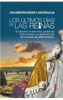 Ultimos Dias de Las Reinas, Los