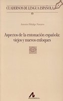 Aspectos de la entonacion espanola: Viejos y nuevos enfoques (Cuadernos de lengua espanola) (Spanish Edition)