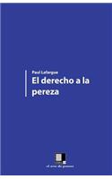 El Derecho a la Pereza