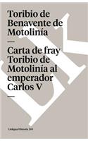 Carta de Fray Toribio de Motolinía Al Emperador Carlos V