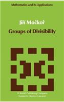 Groups of Divisibility