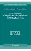 Iutam Symposium on Computational Approaches to Multiphase Flow: (English)
