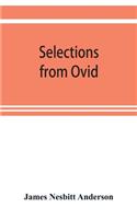 Selections from Ovid, With Introduction, Notes and Vocabulary
