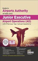 Guide to Airports Authority of India (AAI) Junior Executive Airport Operations (AO) with Previous Year Solved Questions 2nd Edition