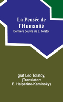 Pensée de l'Humanité; Dernière oeuvre de L. Tolstoï