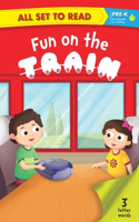 ALL SET TO READ PRE- K: Fun on the train