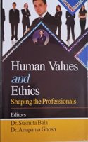 HUMAN VALUES & ETHICS : SHAPING THE PROFESSIONALS