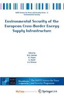 Environmental Security of the European Cross-Border Energy Supply Infrastructure