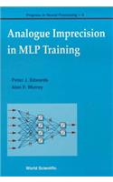 Analogue Imprecision in Mlp Training, Progress in Neural Processing, Vol 4